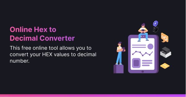 100% Free HEX to Decimal Converter Tool