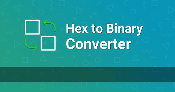 100% Free HEX to Binary Converter Tool