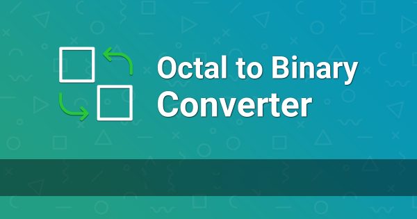 100% Free Octal to Binary Converter Tool