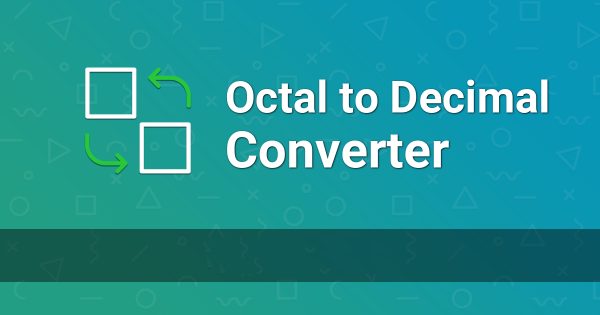 100% Free Octal to Decimal Converter Tool