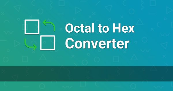 100% Free Octal to HEX Converter Tool